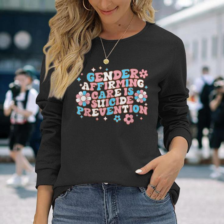 Gender Affirming Care Is Suicide Prevention Trans Rights Long Sleeve T-Shirt Gifts for Her