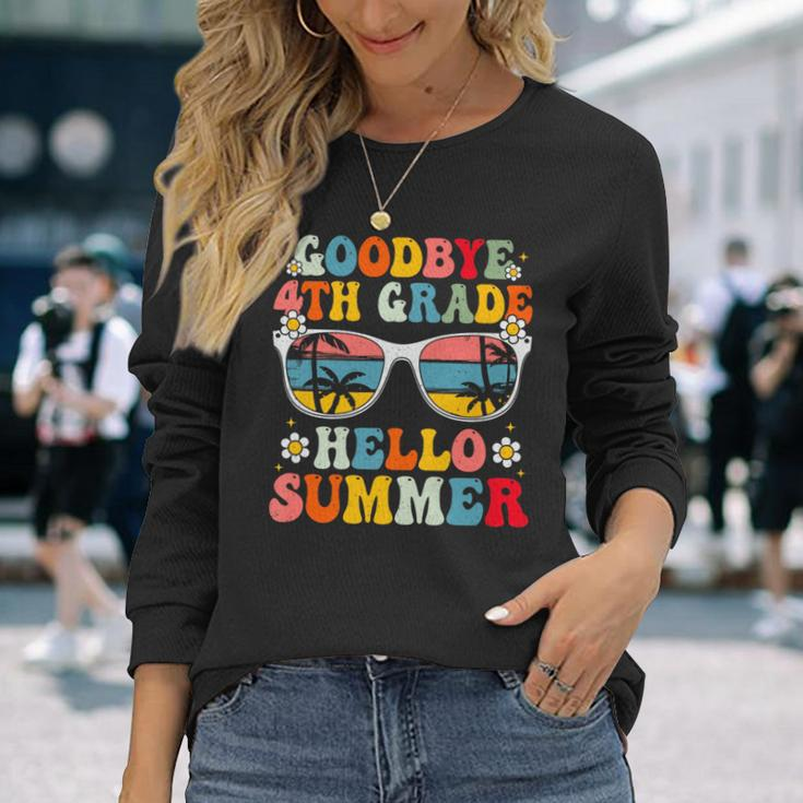 Goodbye 4Th Grade Hello Summer Groovy Last Day Of School Long Sleeve T-Shirt T-Shirt Gifts for Her