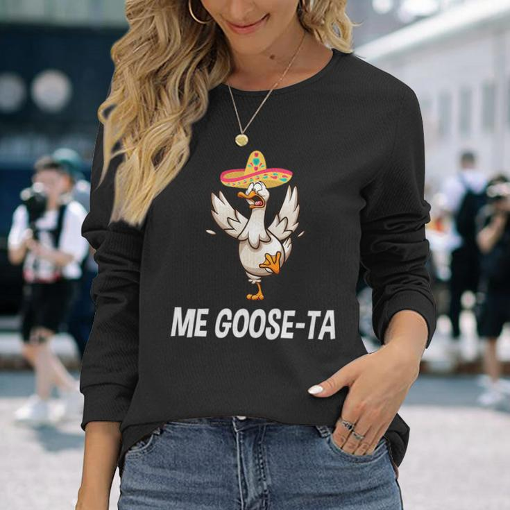 Me Goose Ta Mexican Spanish Goose Puns Long Sleeve T-Shirt T-Shirt Gifts for Her