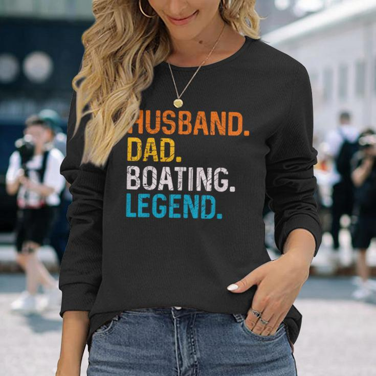 Husband Dad Boating Legend Sail Boat Captain Father Long Sleeve T-Shirt T-Shirt Gifts for Her