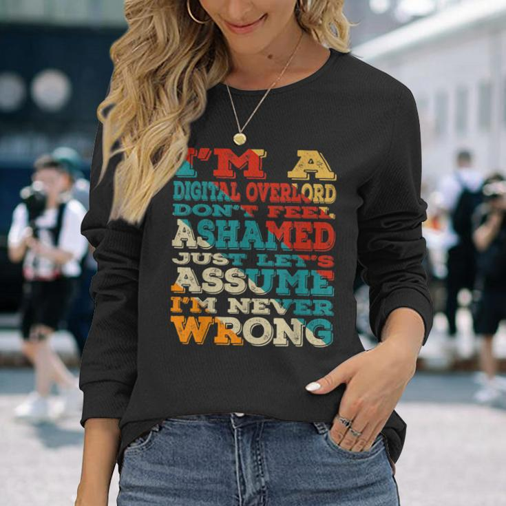 I'm A Digital Overlord Don't Feel Ashamed Vintage Style Long Sleeve T-Shirt Gifts for Her
