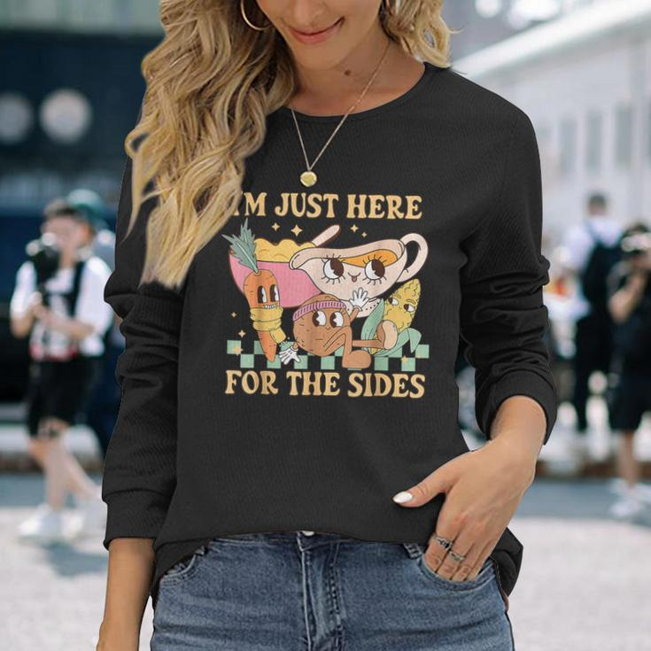 I'm Just Here For The Sides Vegetarian Vegan Thanksgiving Long Sleeve T-Shirt Gifts for Her
