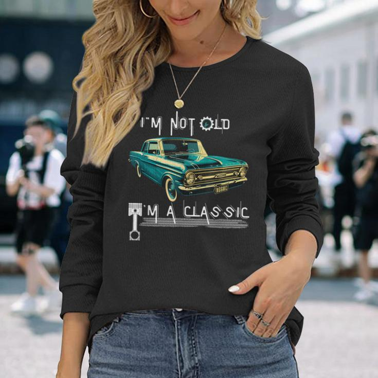 I'm Not Old I'm Classic Dad Retro Colour Vintage Muscle Car Long Sleeve T-Shirt Gifts for Her