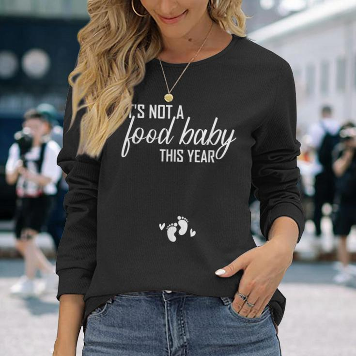Its Not A Food Baby This Year Thanksgiving Pregnancy Long Sleeve T-Shirt Gifts for Her