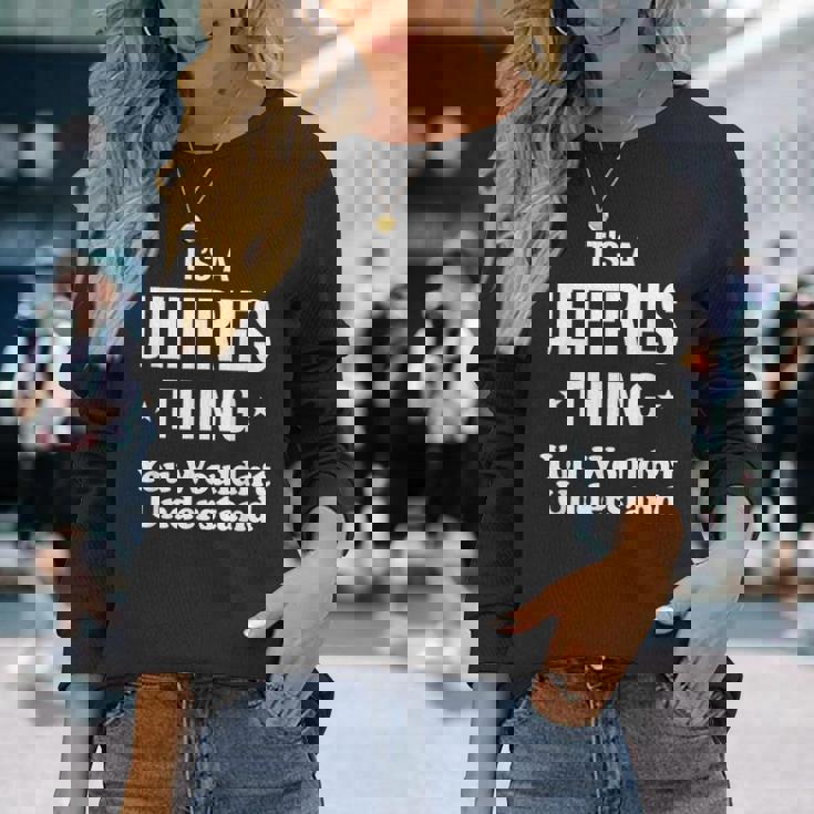Jeffries Thing Last Name Last Name Long Sleeve T-Shirt T-Shirt Gifts for Her