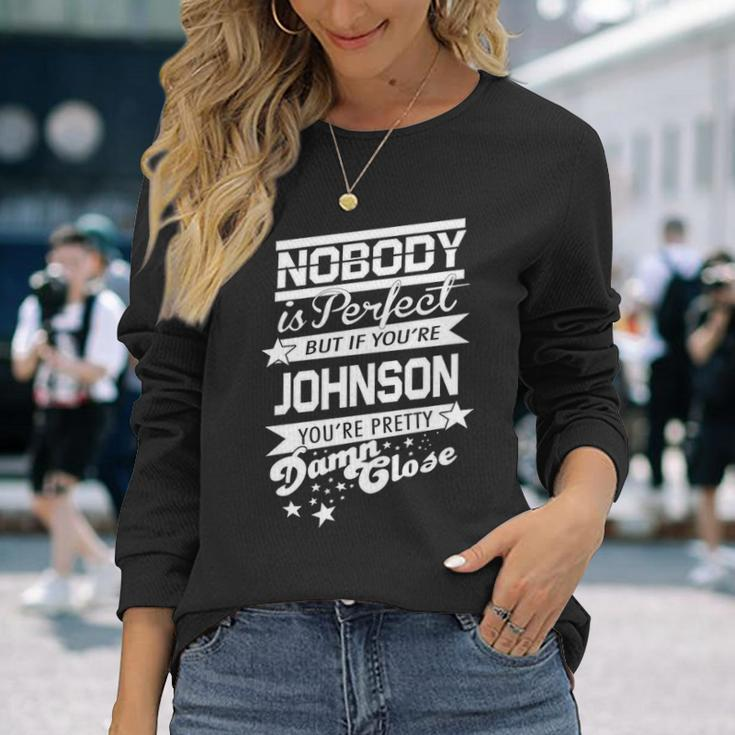 Johnson Name If You Are Johnson Long Sleeve T-Shirt Gifts for Her