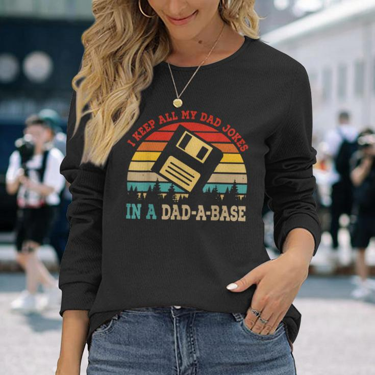 I Keep All My Dad Jokes In A Dadabase Fathers Day Long Sleeve T-Shirt T-Shirt Gifts for Her