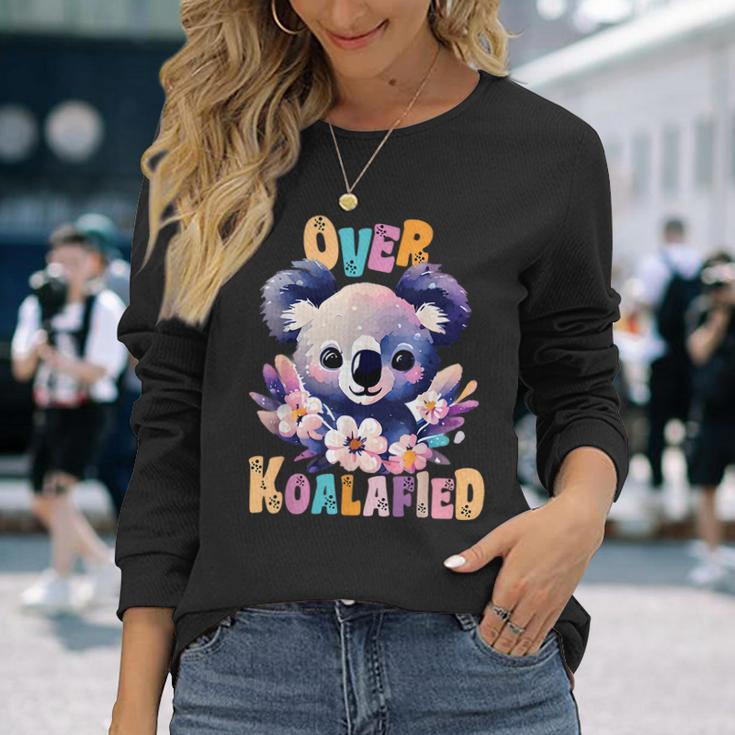 Over Koalafied Cute Colorful Koala Bear Long Sleeve Gifts for Her