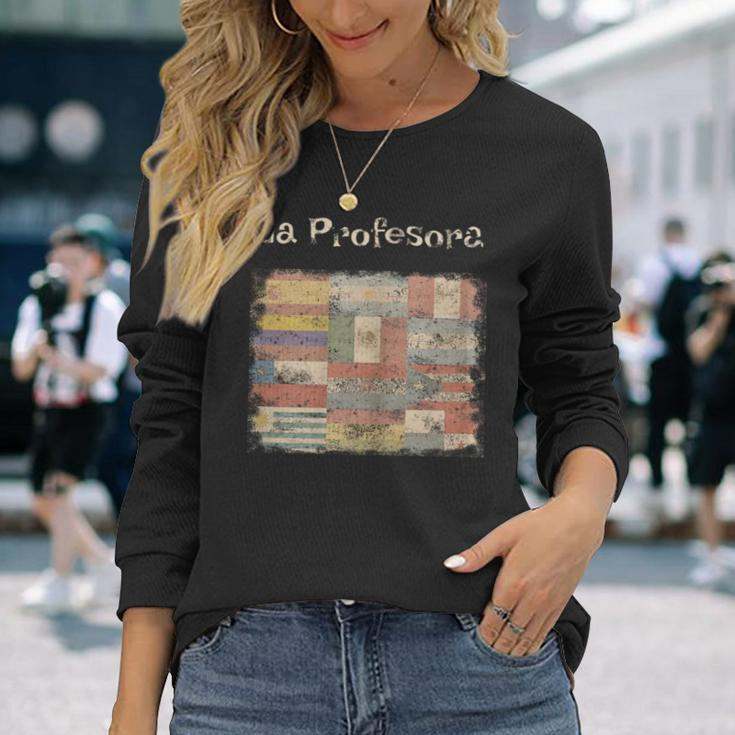 La Profesora Spanish Speaking Country Flags Long Sleeve T-Shirt Gifts for Her