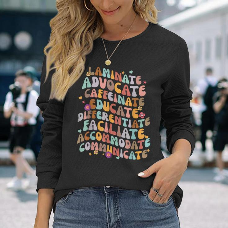 Laminate Advocate Caffeinate Educate Sped Special Education Long Sleeve Gifts for Her