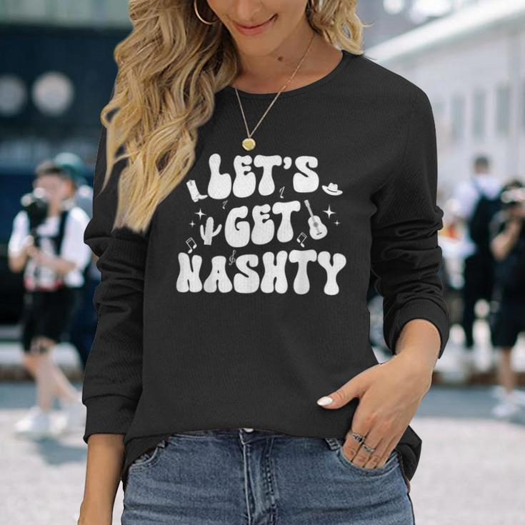 Let's Get Nashty Nashville Bachelorette Party Bridal Country Long Sleeve T-Shirt Gifts for Her