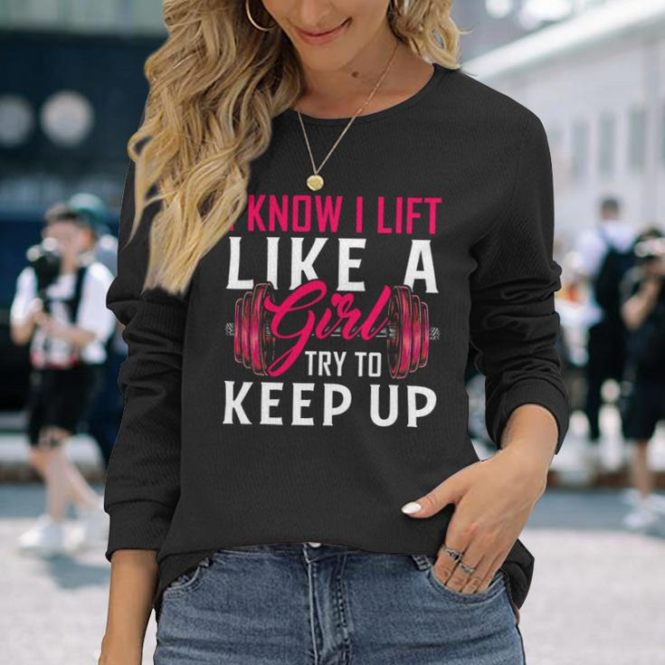 Lift Like A Girl Bodybuilding Weight Training Gym Long Sleeve T-Shirt Gifts for Her
