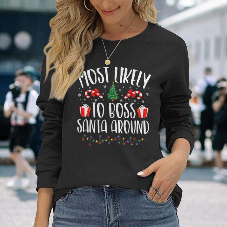 Most Likely To Boss Santa Around Christmas Family Matching Long Sleeve T-Shirt Gifts for Her