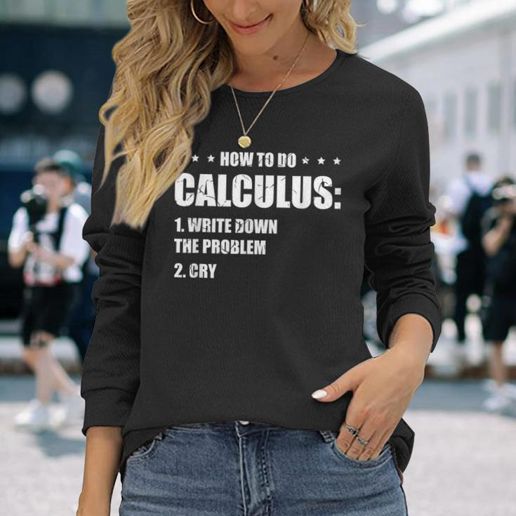 Math How To Do Calculus Algebra Math Long Sleeve T-Shirt T-Shirt Gifts for Her