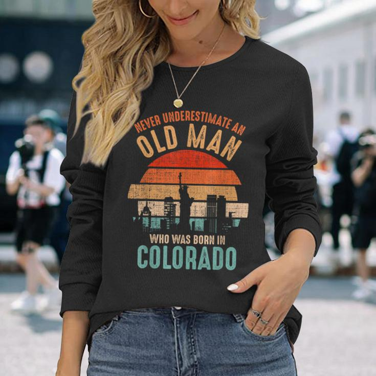 Mb Never Underestimate An Old Man Born In Colorado Long Sleeve T-Shirt Gifts for Her