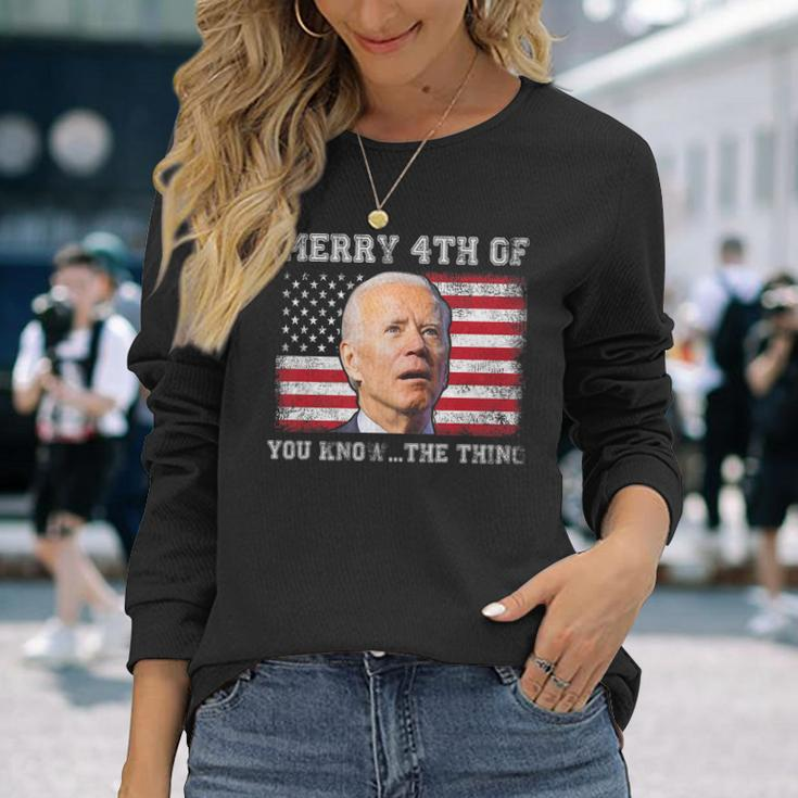 Merry 4Th Of You Knowthe Thing Happy 4Th Of July Memorial Long Sleeve T-Shirt Gifts for Her