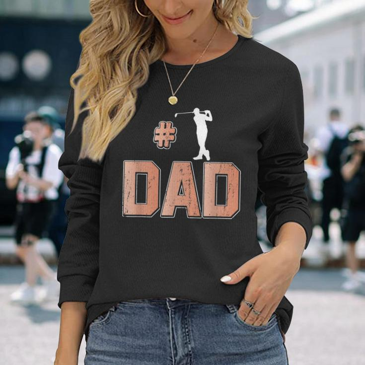 Number One Golf Dad 1 Father Golfing Grandpa Long Sleeve T-Shirt T-Shirt Gifts for Her