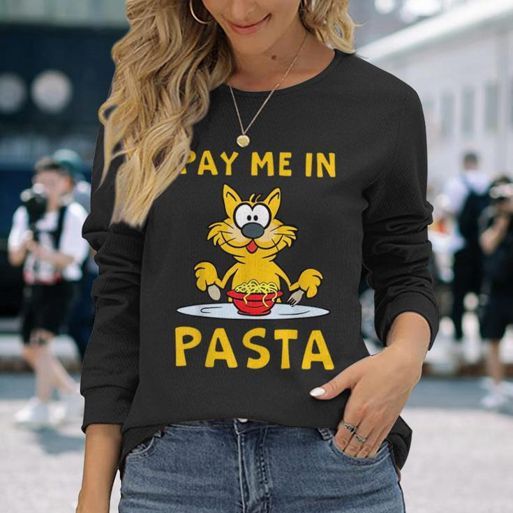Pay Me In Pasta Spaghetti Italian Pasta Lover Cat Long Sleeve T-Shirt T-Shirt Gifts for Her
