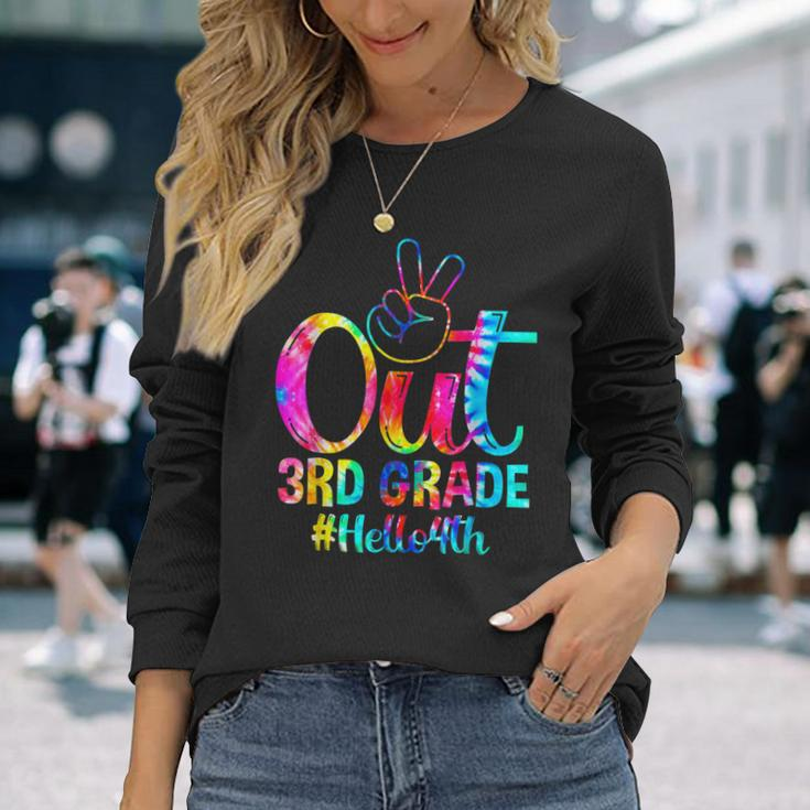 Peace Out 3Rd Grade Hello 4Th Grade Tie Dye Happy First Day Long Sleeve T-Shirt T-Shirt Gifts for Her