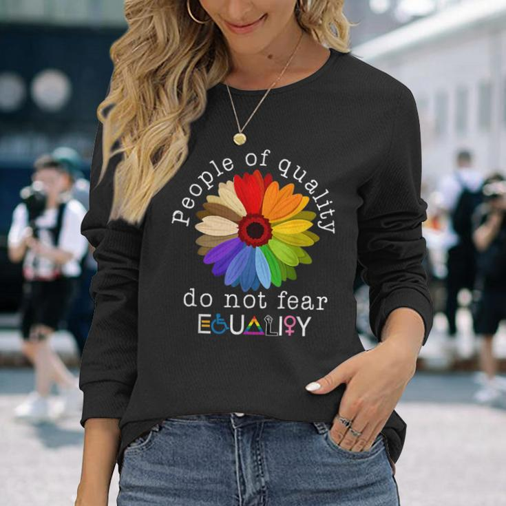 People Of Quality Do Not Fear Equality Long Sleeve Gifts for Her
