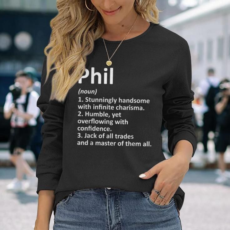 Phil Definition Personalized Name Birthday Idea Long Sleeve T-Shirt T-Shirt Gifts for Her
