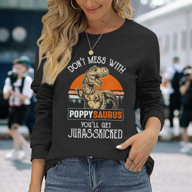 Poppy Grandpa Dont Mess With Poppysaurus Long Sleeve T-Shirt Gifts for Her