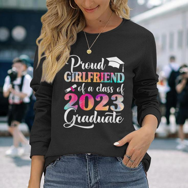 Proud Girlfriend Of A Class Of 2023 Graduate Tie Dye Long Sleeve T-Shirt T-Shirt Gifts for Her