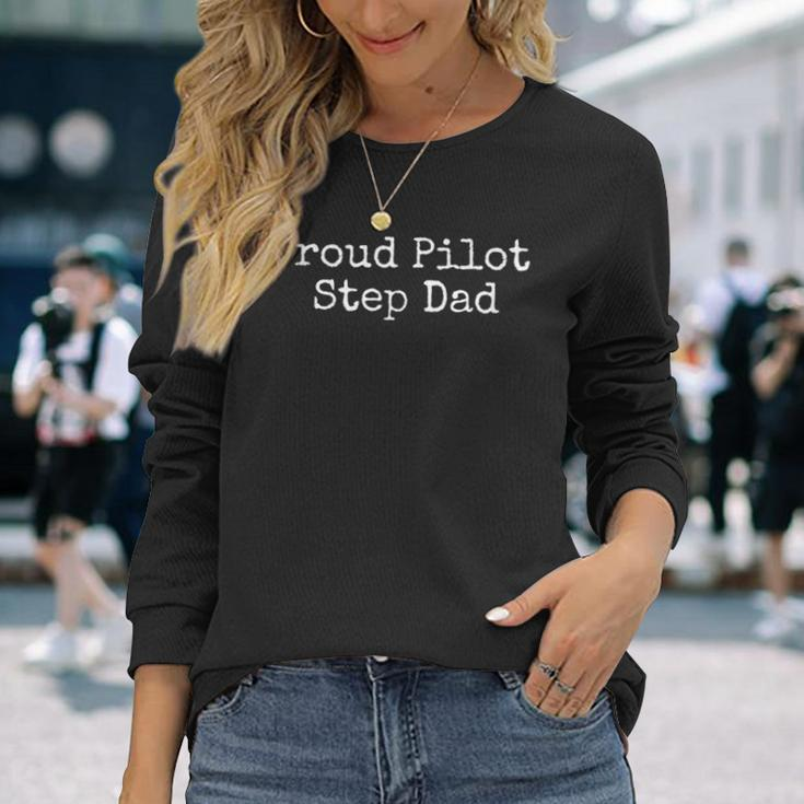 Proud Pilot Step Dad Long Sleeve T-Shirt Gifts for Her