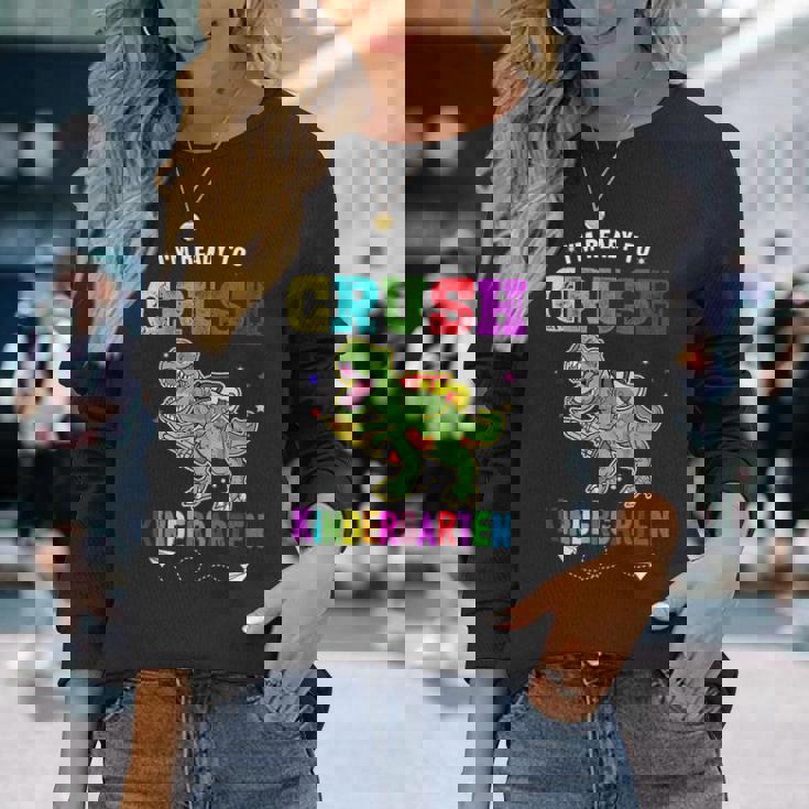 Im Ready To Crush Kindergarten Trex Dinosaur Back To School Kindergarten Long Sleeve T-Shirt Gifts for Her