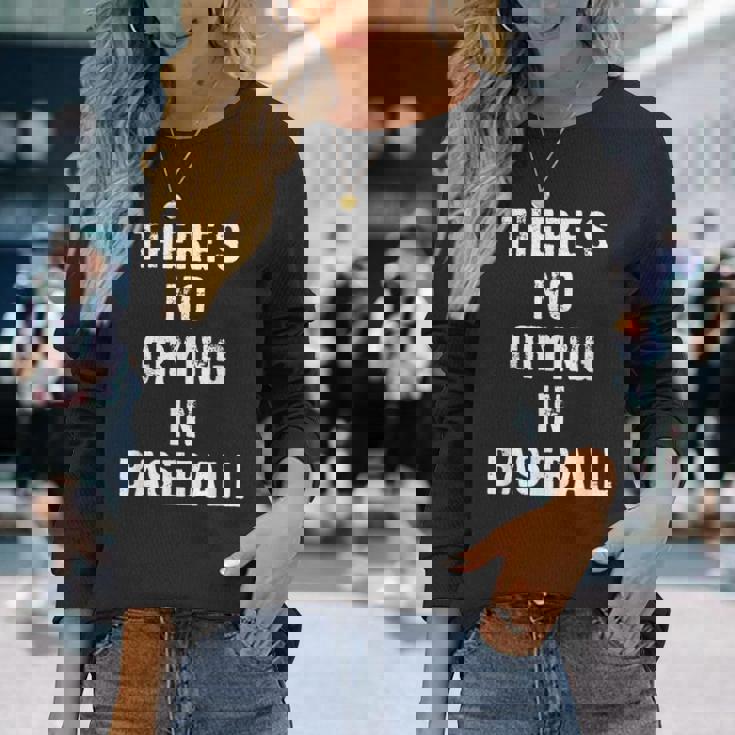 Theres No Crying In Baseball Baseball Long Sleeve T-Shirt Gifts for Her Theres No Crying In Baseball Baseball Long Sleeve T-Shirt Gifts for Her