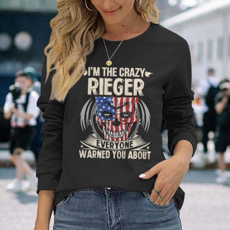 Rieger Name Im The Crazy Rieger Long Sleeve T-Shirt Gifts for Her