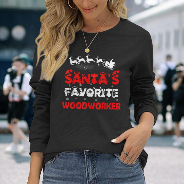 Santas Favorite Woodworker Job Xmas Long Sleeve T-Shirt Gifts for Her