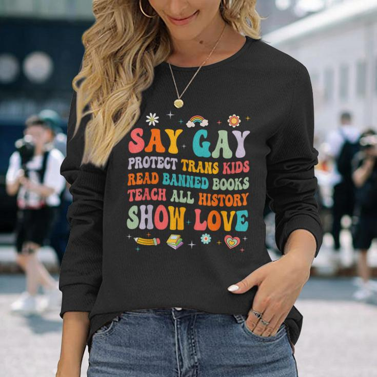 Say Gay Protect Trans Read Banned Books Lgbt Groovy Long Sleeve T-Shirt T-Shirt Gifts for Her