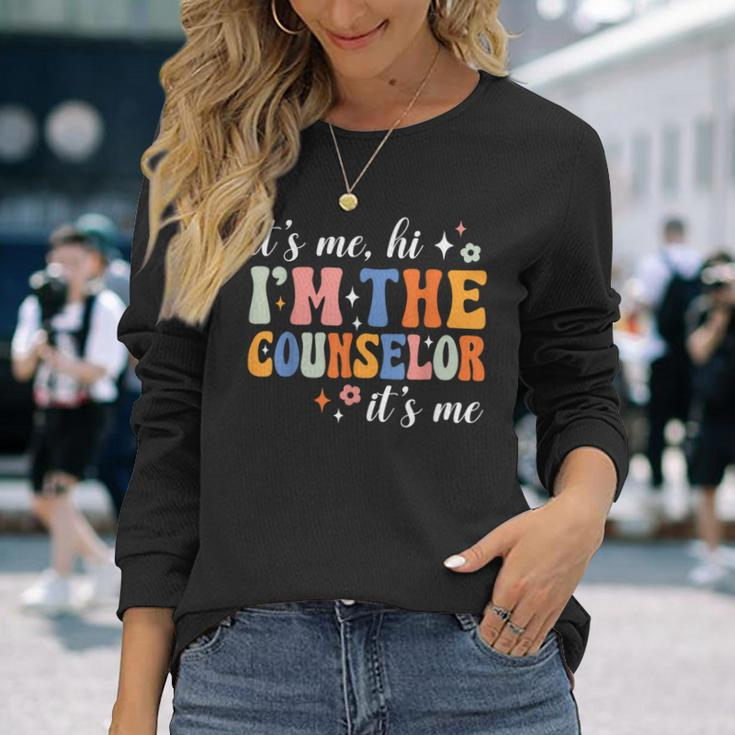 School Counselor It's Me Hi I'm The Counselor Back To School Long Sleeve Gifts for Her