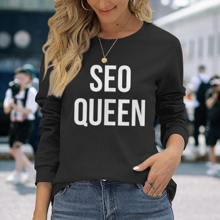 Seo Queen Search Engine Technology Professional Career Long Sleeve T-Shirt Gifts for Her