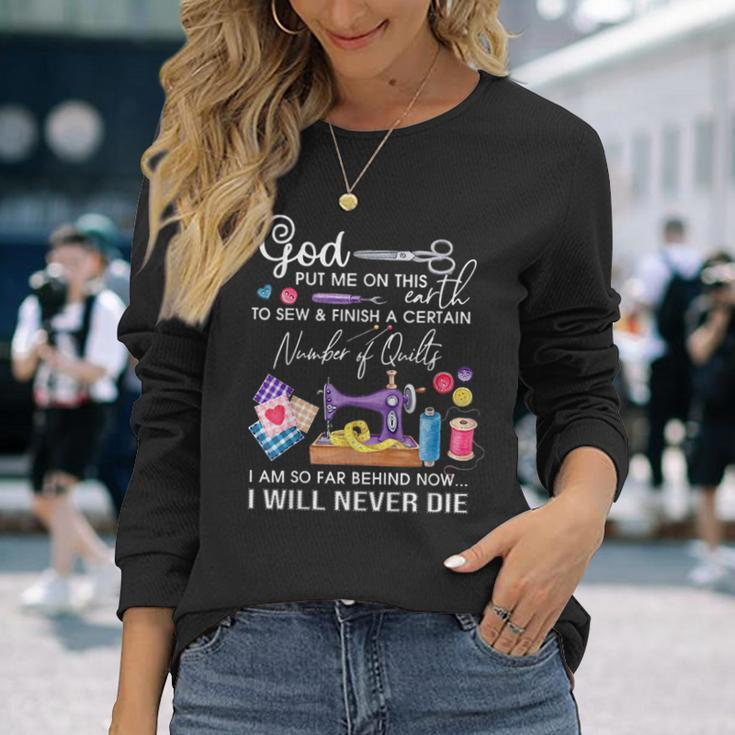 Sewing Quilting Quotes Sewing Lover Long Sleeve T-Shirt T-Shirt Gifts for Her
