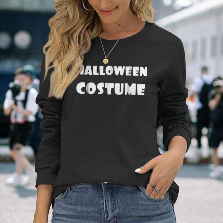 Silly Humor Last Minute Halloween Costume Halloween Costume Long Sleeve T-Shirt Gifts for Her