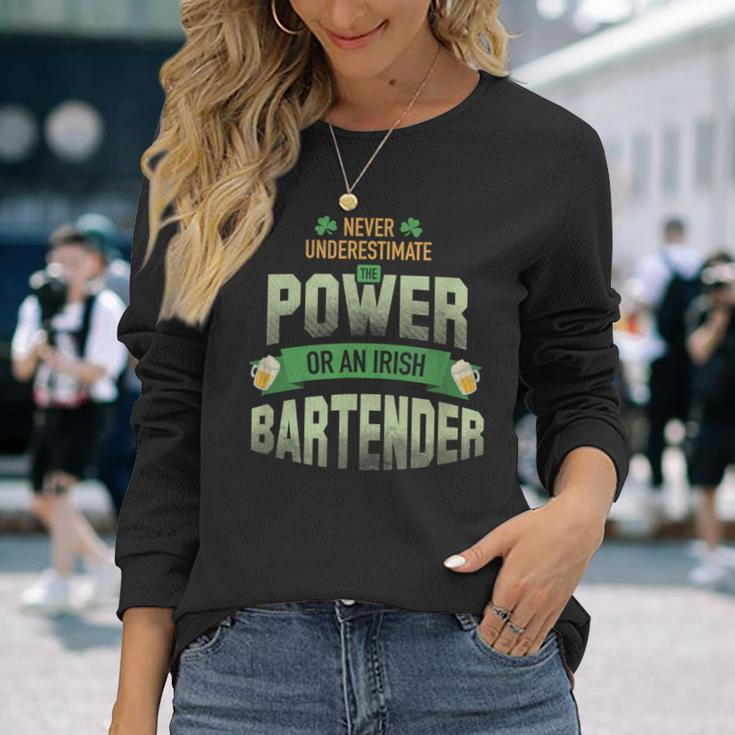 St Patrick's Day Bartender Ideas Never Underestimate Long Sleeve T-Shirt Gifts for Her