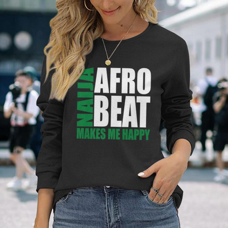 Storecastle Naija Afrobeat Makes Me Happy Nigerian Music Long Sleeve T-Shirt Gifts for Her