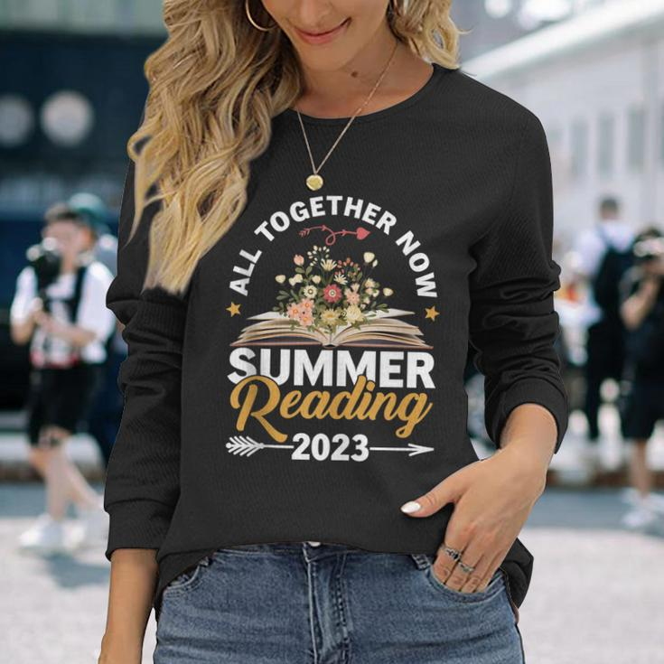 All Together Now Summer Reading 2023 Library Books Vacation Long Sleeve T-Shirt T-Shirt Gifts for Her