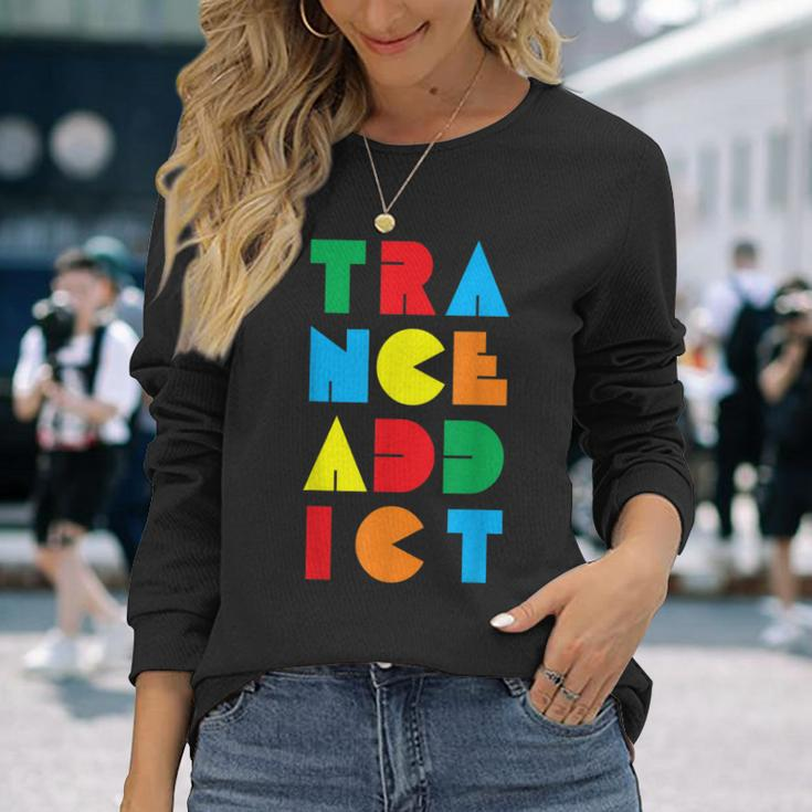 Trance Addict Music Long Sleeve T-Shirt Gifts for Her