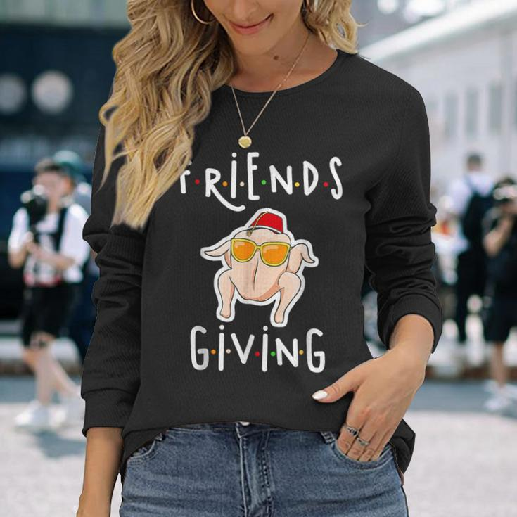 Turkey Friends Giving Happy Friendsgiving Thanksgiving Long Sleeve T-Shirt Gifts for Her