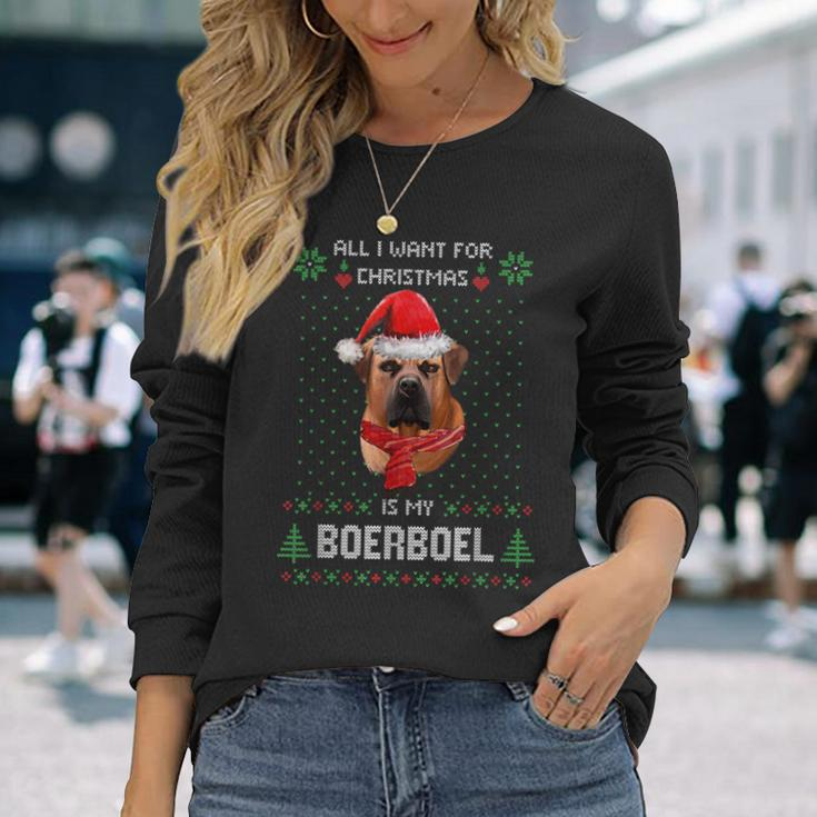 Ugly Sweater All I Want For Christmas Is My Boerboel Xmas Long Sleeve T-Shirt Gifts for Her