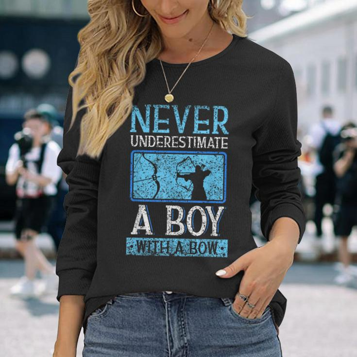 Never Underestimate A Boy With A Bow Arrow Archery Archer Long Sleeve T-Shirt Gifts for Her