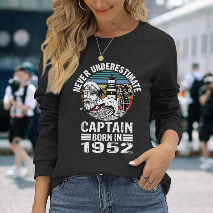 Never Underestimate Captain Born In 1952 Captain Sailing Long Sleeve T-Shirt Gifts for Her