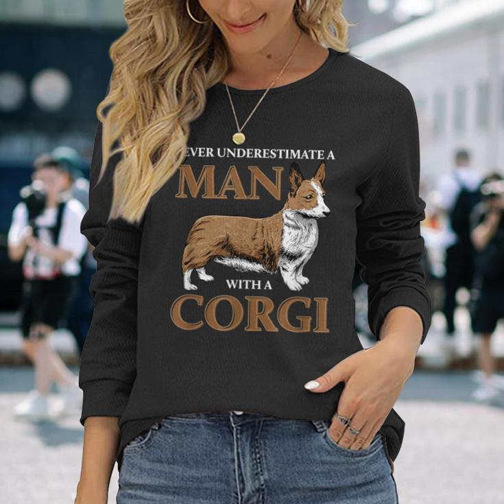 Never Underestimate A Man With A Corgi Dog Lover Long Sleeve T-Shirt Gifts for Her