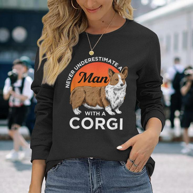 Never Underestimate A Man With A Corgie Dog Lover Long Sleeve T-Shirt Gifts for Her