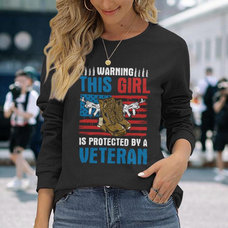 Veteran Vets Warning This Girl Is Protected By A Veteran Patriotic Usa Veterans Long Sleeve T-Shirt Gifts for Her