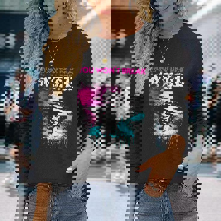 You Won't Break My Soul Vintage Strong Feminist Graffiti Long Sleeve T-Shirt Gifts for Her