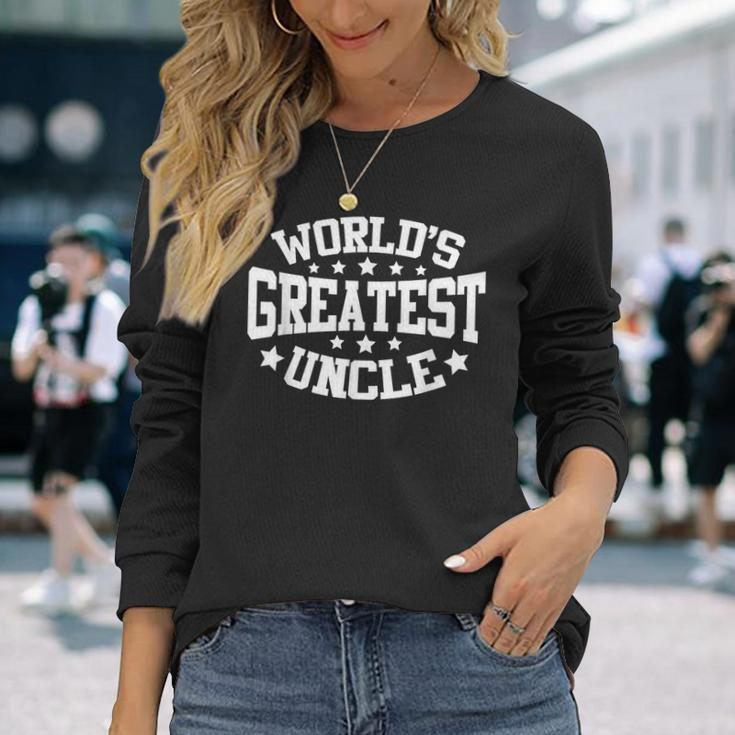 Worlds Greatest Uncle Uncle Fathers Day Long Sleeve T-Shirt Gifts for Her